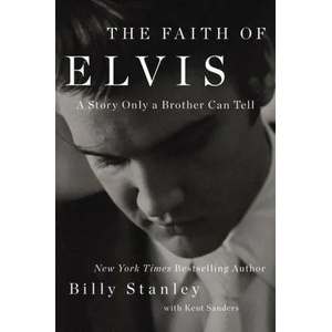 Faith of Elvis | Kent Sanders (ISBN: 9781400237005)