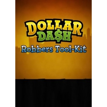 Dollar Dash: Robbers Tool-Kit