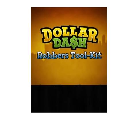 Dollar Dash: Robbers Tool-Kit