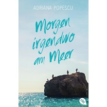 Morgen irgendwo am Meer - Popescu, Adriana
