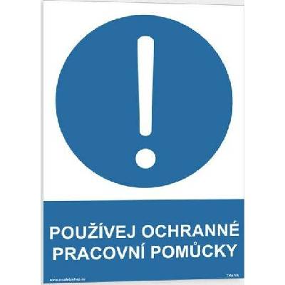 Traiva s.r.o Používej ochranné pracovní pomůcky Verze: Samolepka 148 x 210 mm (A5) tl. 0.1 mm - Kód: 07117