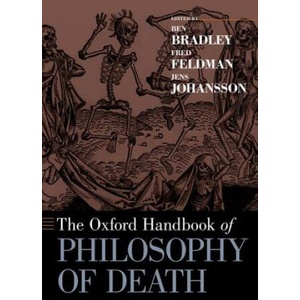 Oxford Handbook of Philosophy of Death | Ben Bradley, Fred Feldman, Jens Johansson (ISBN: 9780190271459)