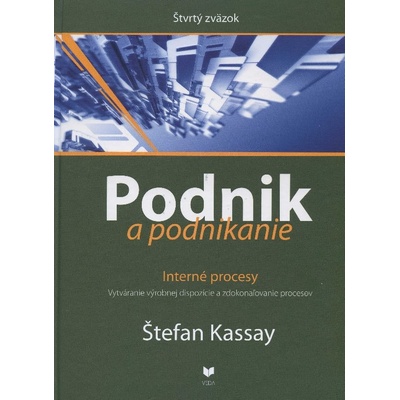 Podnik a podnikanie Štvrtý zväzok - Štefan Kassay