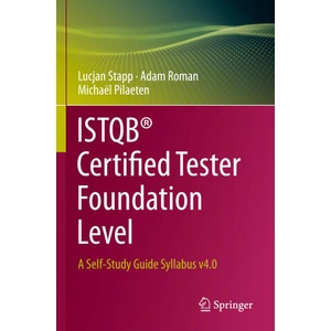 ISTQB® Certified Tester Foundation Level | Michaël Pilaeten, Adam Roman (ISBN: 9783031427695)
