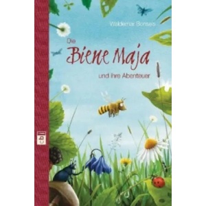 Die Biene Maja und ihre Abenteuer | Waldemar Bonsels, Frauke Nahrgang, Verena Körting (2012)