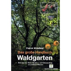 Das große Handbuch Waldgarten (ISBN: 9783922201250)