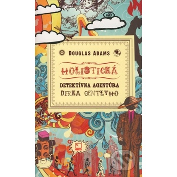 Holistická detektívna agentúra Dirka Gentlyho Douglas Adam