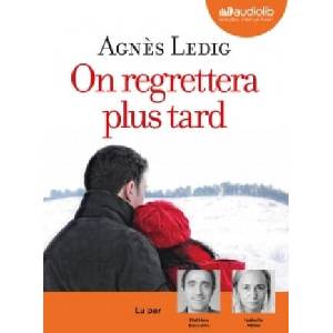 On regrettera plus tard | Agnès Ledig (ISBN: 9782367623009)