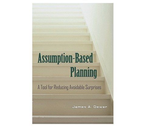 Assumption-Based Planning A Tool for Reducing Avoidable Surprises - Dewar James A.