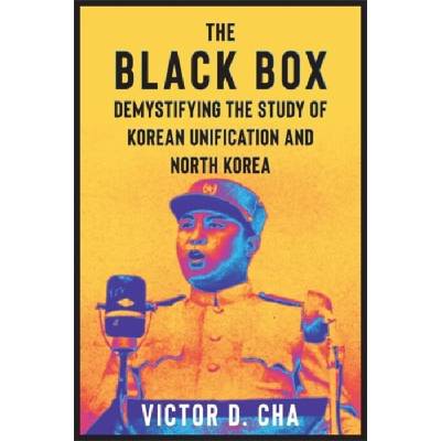 The Black Box - Cha, Victor (Georgetown University)