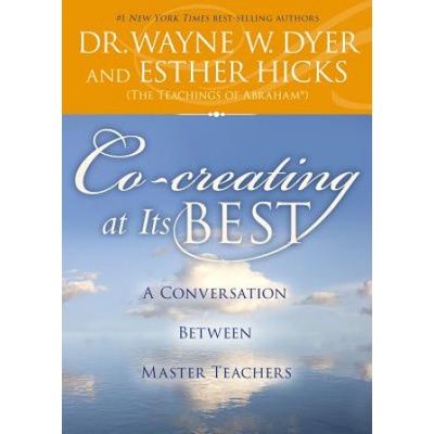 Co-Creating at Its Best: A Conversation Between Master Teachers | Wayne W. Dyer, Esther Hicks