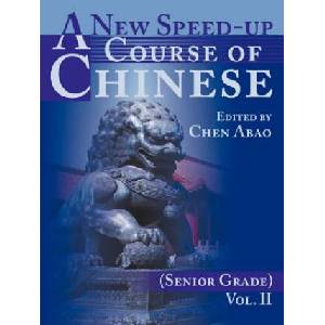 New Speed-Up Course of Chinese (Senior Grade) | Chen Abao (ISBN: 9780595163175)