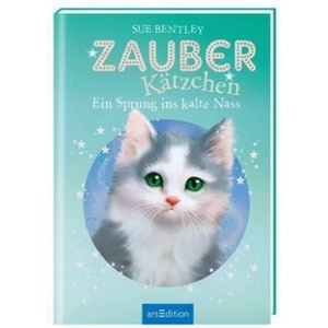 Zauberkätzchen - Ein Sprung ins kalte Nass | Sue Bentley, Angela Swan, Katharina Jürgens (ISBN: 9783845821757)