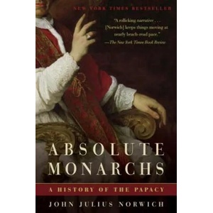 Absolute Monarchs | John Julius Norwich (ISBN: 9780812978841)