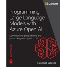 Programming Microsoft Azure Open AI: Prompt Engineering with Large Language Models (LLM) and Cognitive Services