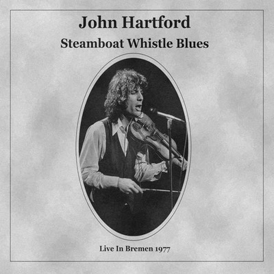 HARTFORD, JOHN - STEAMBOAT WHISTLE BLUES CD