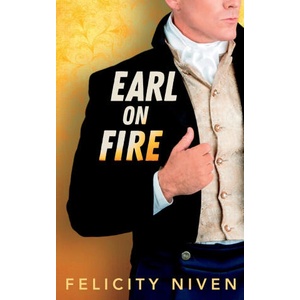 Earl on Fire | Felicity Niven (ISBN: 9781958917169)