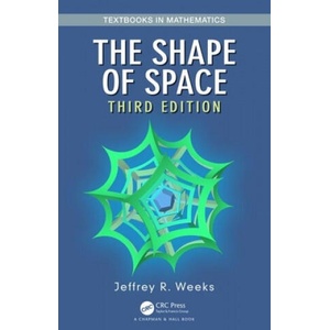 Shape of Space | Jeffrey R. Weeks (ISBN: 9781138061217)