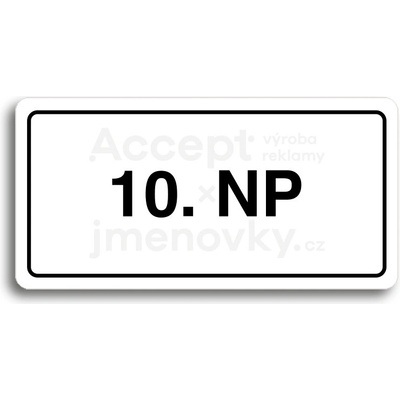 ACCEPT Piktogram 10. NP - bílá tabulka - černý tisk