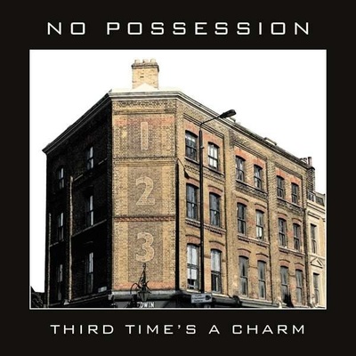NO POSSESSION - THIRD TIMES A CHARM CD