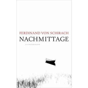 Nachmittage | Ferdinand von Schirach (ISBN: 9783630877235)