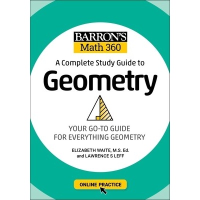 Barrons Math 360: A Complete Study Guide to Geometry with Online Practice Leff Lawrence S.Paperback