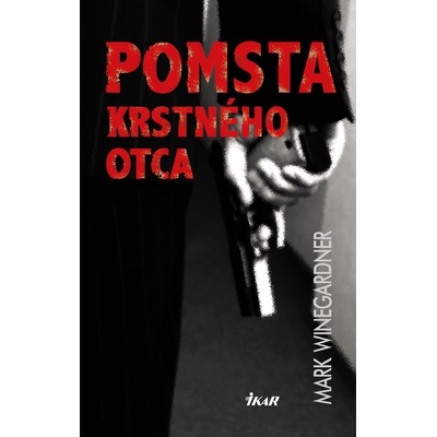 Pomsta krstného otca - Mark Winegardner