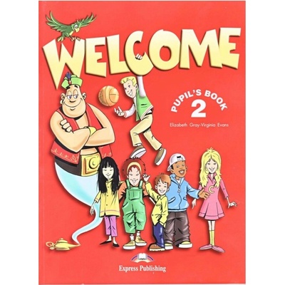 Welcome 2 Pupil´s Book Gray E. Evans V.