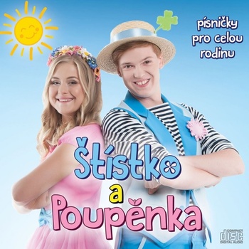 Štístko a Poupěnka - Štístko a Poupěnka - Písničky pro celou rodinu 2017 CD