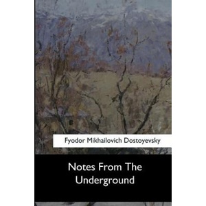 Notes From The Underground | Fyodor Dostoyevsky, Constance Garnett (2017)