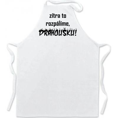 Povidlo.cz Zástěra Zítra to rozpálíme drahoušku Bílá