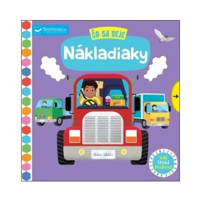 Čo sa deje Nákladiaky