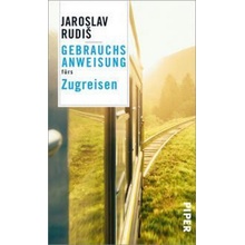 Gebrauchsanweisung fürs Zugreisen