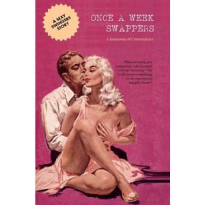 Createspace Independent Publishing Platform Once a Week Swappers: A Foursome of Convenience | Locus Elm Press, Anonymous