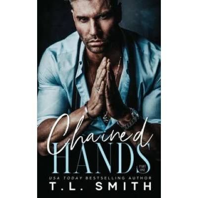 Chained Hands | T. L. SMITH