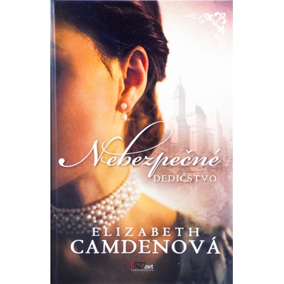 Nebezpečné dedičstvo - Elizabeth Camden