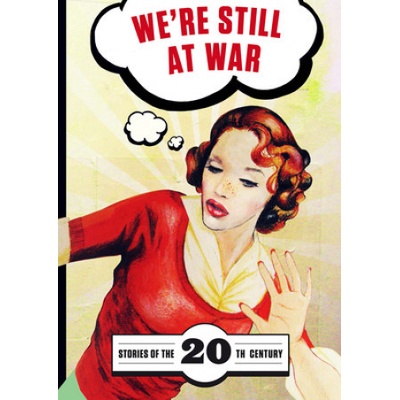 We're Still at War: Stories of the 20th Century Post Bellum Paperback