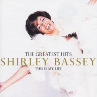 BASSEY SHIRLEY: THIS IS MY LIFE,GREATES CD