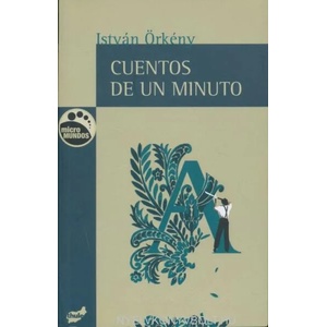 Cuentos de un minuto | István Orkeny, Judit Gerendas (ISBN: 9788415357483)