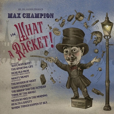 CHAMPION, MAX - MR. JOE JACKSON PRESENTS: MAX CHAMPION IN 'WHAT A RACKET!' LP