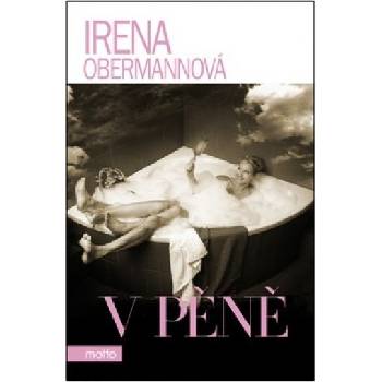 V pěně - Irena Obermannová