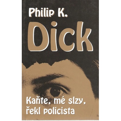 Kaňte, mé slzy, řekl policista