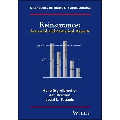 Reinsurance - Actuarial and Statistical Aspects | Hansjorg Albrecher, Jozef Teugels