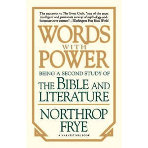 Words with Power: Being a Second Study "The Bible and Literature" | Northrop Frye, Frye (ISBN: 9780156983655)
