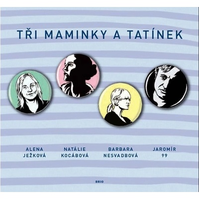Tři maminky a tatínek - Barbara Nesvadbová