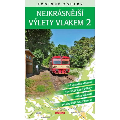 Rodinné toulky: Nejkrásnější výlety vlakem 2 Petr David Vladimír Soukup Petr Ludvík