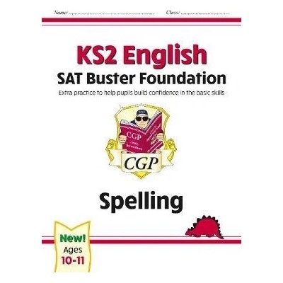 KS2 English SAT Buster Foundation: Spelling (for the 2023 tests)