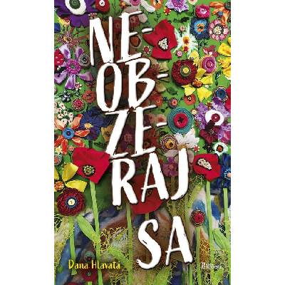 Neobzeraj sa - Dana Hlavatá
