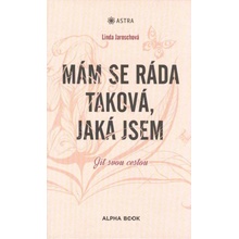 Mám se ráda taková, jaká jsem