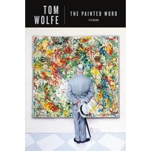 PAINTED WORD | Tom Wolfe (ISBN: 9780312427580)